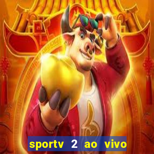 sportv 2 ao vivo mega canais